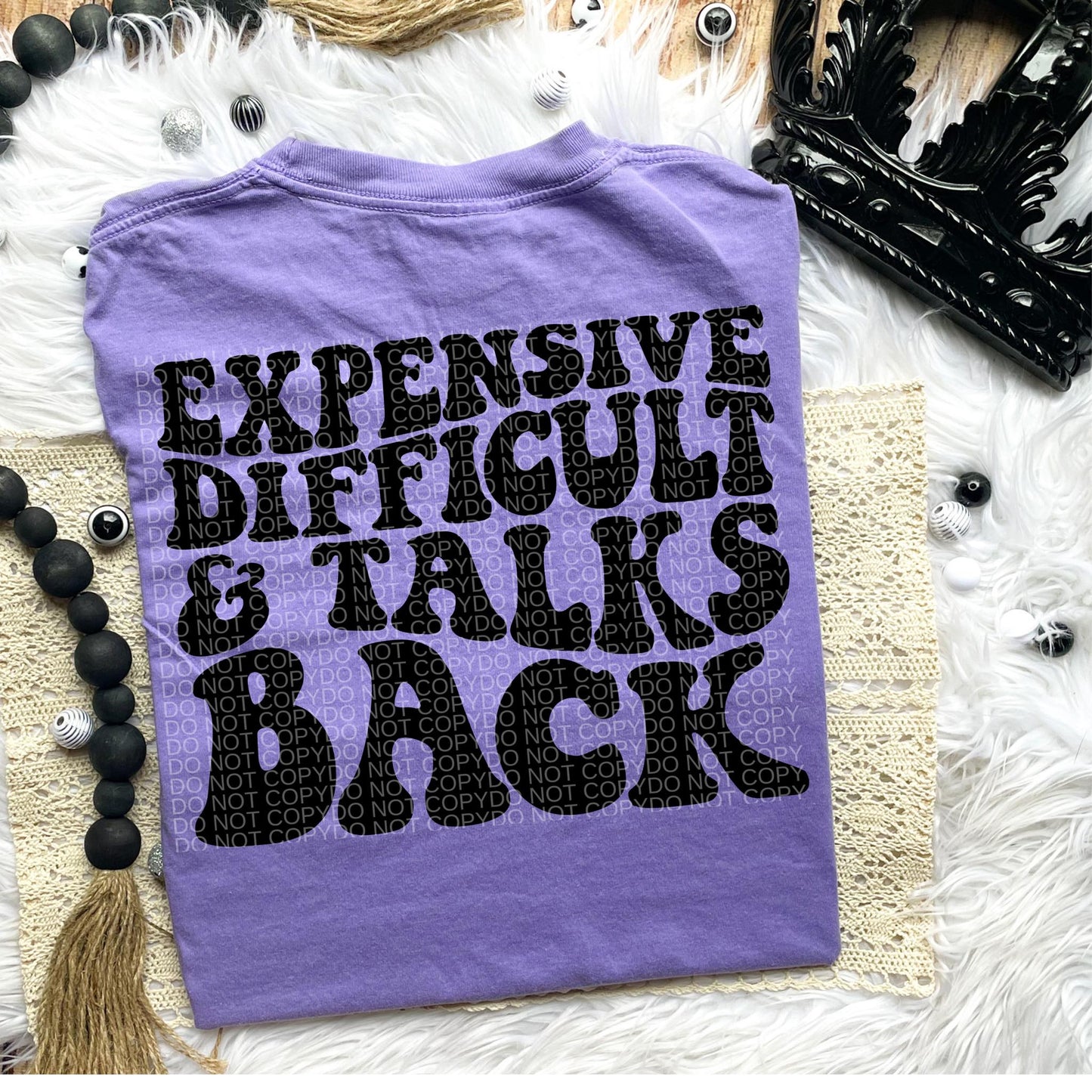Expensive Difficult Talks Back Comfort Colors T-Shirt