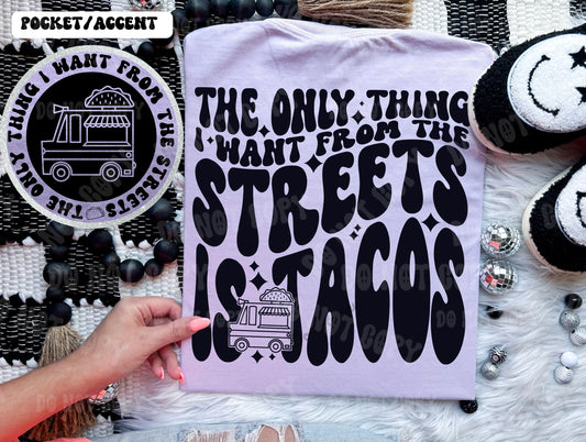 The only thing I want from the streets Comfort Colors Tee
