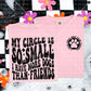 My Circle is so small I have more Dogs than Friends Comfort Colors Tee
