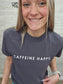 Caffeine Happy Graphic Tee