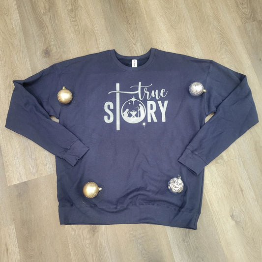 TRUE STORY CHRISTMAS SWEATSHIRT
