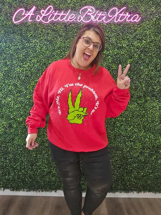 I'M THE PROBLEM SWEATSHIRT